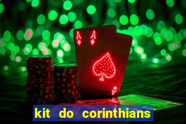 kit do corinthians dls 2021